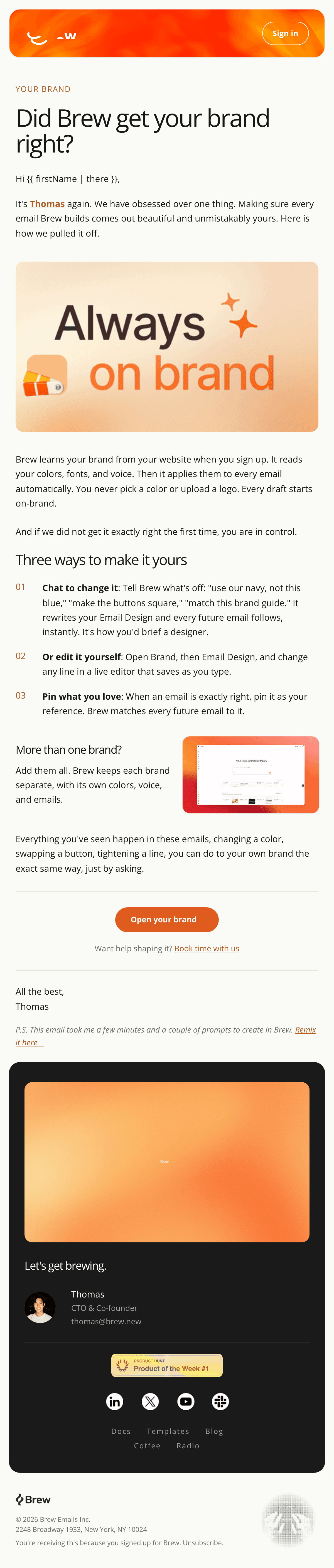 Not quite right? Just tell Brew email design