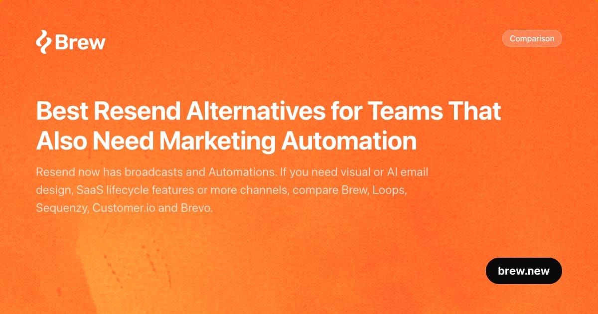 Best Resend alternatives for teams that also need marketing automation